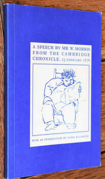 A Speech by Mr. W. Morris from the Cambridge Chronicle. 23 February 1878