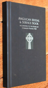 ANGLICAN MISSAL & SERVICE BOOK According To The Book Of Common Prayer 1928