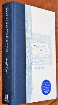 WORKING THE ROOM Essays And Reviews: 1999-2010 [SIGNED]