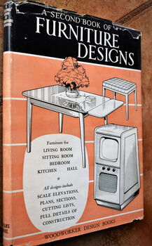 A SECOND BOOK OF FURNITURE DESIGNS With Dimensioned Scale Elevations, Construction Drawings, Cutting Lists