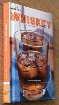 MINI BAR WHISKEY A Little Book Of Big Drinks