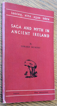Saga And Myth In Ancient Ireland