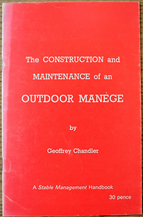 The Construction And Maintenance Of An Outdoor Manege