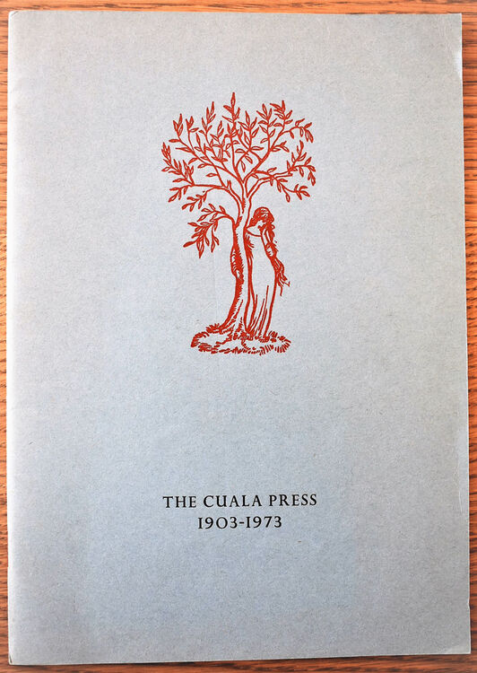THE CUALA PRESS 1903-1973 An Exhibition Arranged By The National Book League To Celebrate The Seventieth Anniversary Of The Cuala Press