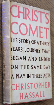 CHRIST'S COMET The Story Of A Thirty Years' Journey That Began And Ended On The Same Day