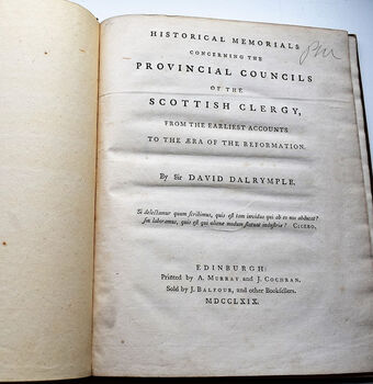 Historical Memorials Concerning The Provincial Councils Of The Scottish Clergy, From The Earliest Accounts To The Aera Of The Reformation