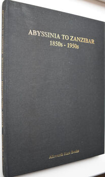 ABYSSINIA TO ZANZIBAR 1850s-1950s Catalogue Of The Photographic Archive Of The Winteron Africana Collection