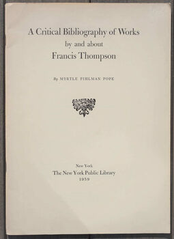 A Critical Bibliography Of Works By And About Francis Thompson