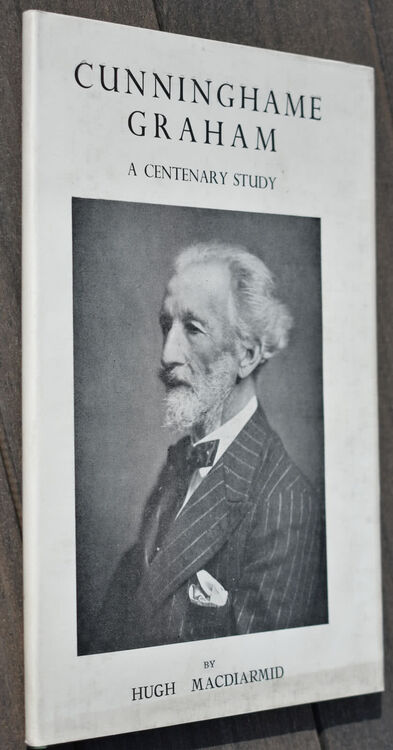 CUNNINGHAME GRAHAM A Centenary Study