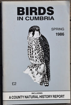 BIRDS IN CUMBRIA Spring 1986 Including A County Natural History Report