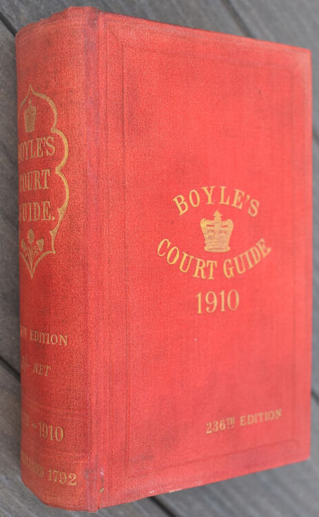 Boyle's Fashionable Court And Country Guide And Town Visiting Directory (Corrected For May 1910)
