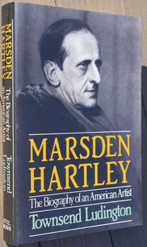 MARSDEN HARTLEY The Biography Of An American Artist