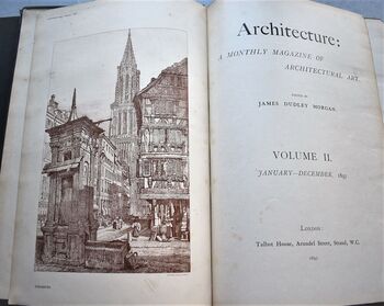 ARCHITECTURE: A Monthly Magazine of Architectural Art. [Volumes II, III and part of I, bound in two parts]