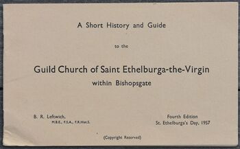 A Short History And Guide To The Guild Church of Saint Ethelburga-the-Virgin within Bishopsgate