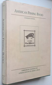 AMERICAN FISHING BOOKS A Bibliography From The Earliest Times Up To 1948 Together With A History Of Angling And Angling Literature In America