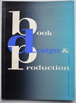 Book Design And Production Winter 1963 [Volume Six Number 4]