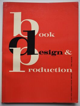 Book Design And Production Winter1964 [Volume Seven Number Four]