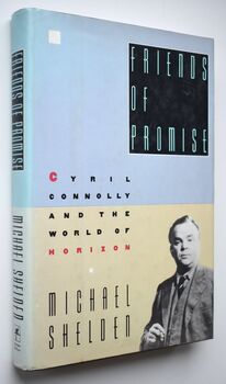 FRIENDS OF PROMISE Cyril Connolly And The World Of Horizon