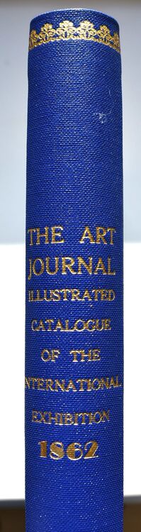 The Art Journal Illustrated Catalogue Of The International Exhibition 1862