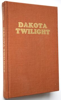 DAKOTA TWILIGHT The Standing Rock Sioux, 1874-1890
