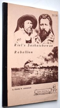 Riel's Saskatchewan Rebellion