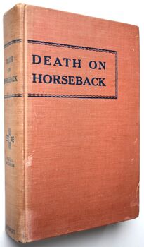 DEATH ON HORSEBACK Seventy Years Of War For The American West