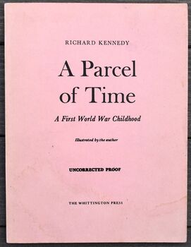 A PARCEL OF TIME A First World War Childhood [Uncorrected Proof]