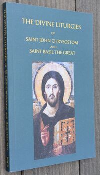 The Divine Liturgies of Saint John Chrysostom and Saint Basil the Great