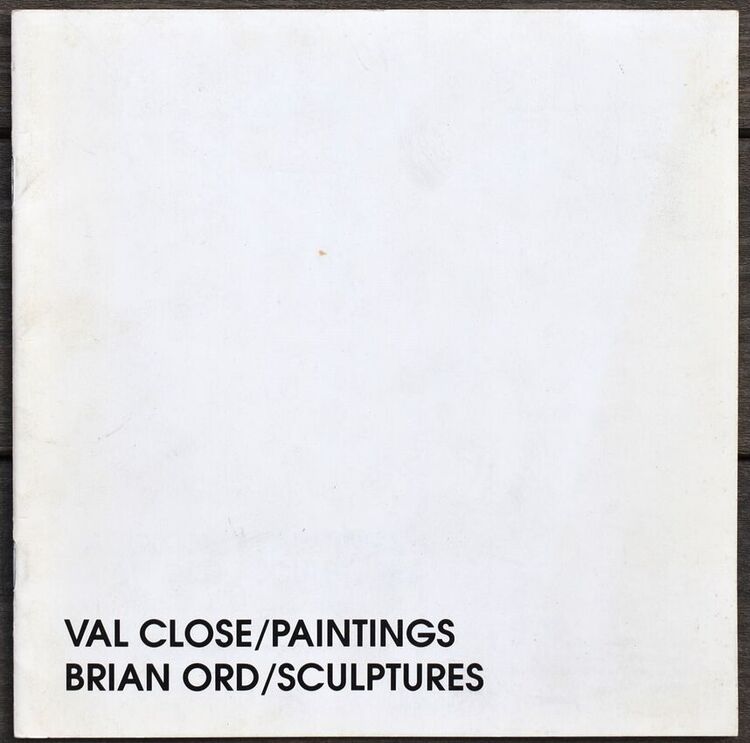 Val Close Paintings Brian Ord Sculptures