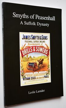 SMYTHS OF PEASENHALL A Suffolk Dynasty
