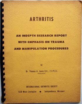 ARTHRITIS An Indepth Research Report With Emphasis On Trauma And Manipulation Procedures