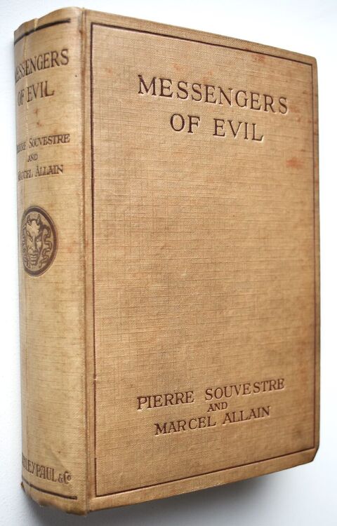 MESSENGERS OF EVIL: Being A Further Account Of The Lures And Devices Of Fantomas