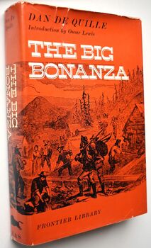 THE BIG BONANZA An Authentic Account Of The Discovery, History, And Working Of The World-Renowned Comstock Lode Of Nevada