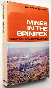 MINES IN THE SPINIFEX The Story Of Mount Isa Mines
