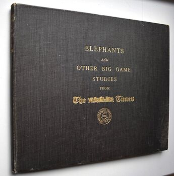 ELEPHANTS And Other Big Game Studies From The Times