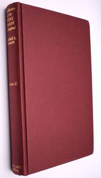 THE HISTORY OF THE WINE TRADE IN ENGLAND Volume II The Progress Of The Wine Trade In England During The Fifteenth And Sixteenth Centuries