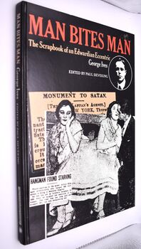 MAN BITES MAN The Scrapbook Of An Edwardian Eccentric