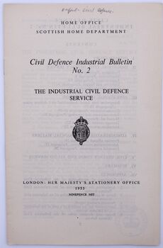 CIVIL DEFENCE INDUSTRIAL BULLETIN No.2 The Industrial Civil Defence Service