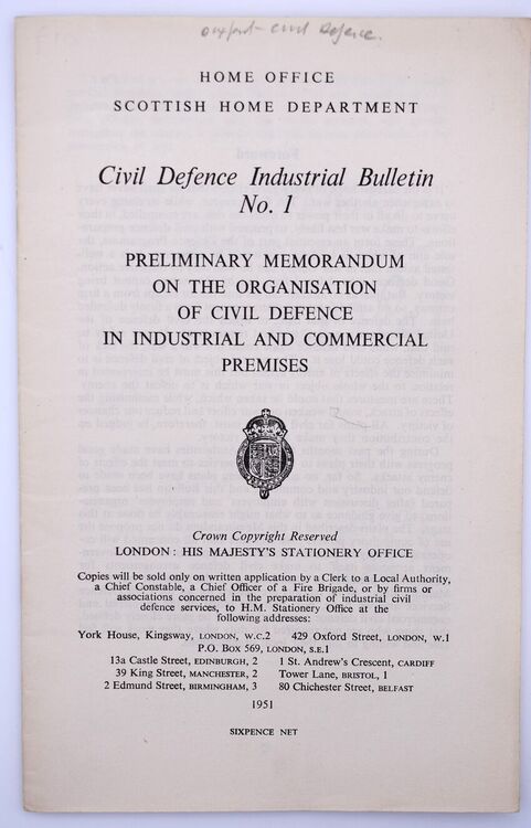 CIVIL DEFENCE INDUSTRIAL BULLETIN No.1 Preliminary Memorandum On The Organisation Of Civil Defence In Industrial And Commercial Premises