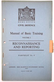 HOME OFFICE CIVIL DEFENCE MANUAL OF BASIC TRAINING Volume I Reconnaissance And Reporting