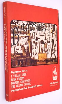 BYGONES SET 4 The Village School; Farm Wagons of East Anglia; Norfolk Craftsmen; A Village Shop