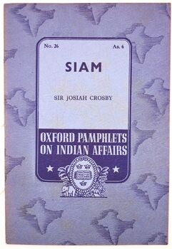 Siam [Oxford Pamphlets On Indian Affairs No.26]