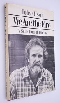WE ARE THE FIRE A Selection Of Poems