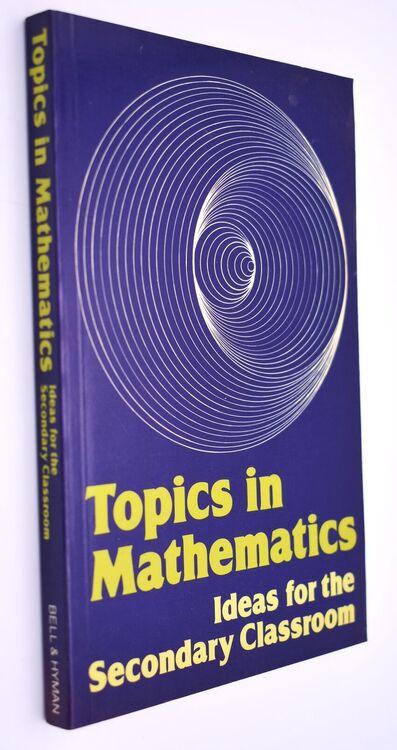 TOPICS IN MATHEMATICS Ideas For The Secondary Classroom