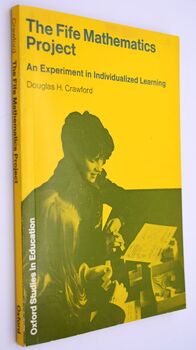THE FIFE MATHEMATICS PROJECT An Experiment In Individualized Learning