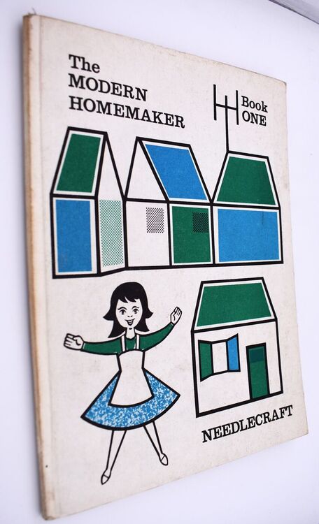 The Modern Homemaker Book One Needlecraft
