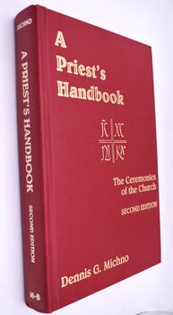 A PRIEST'S HANDBOOK The Ceremonies Of The Church