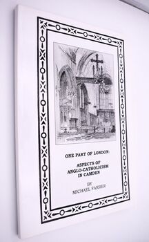 ONE PART OF LONDON Aspects Of Anglo-Catholicism In Camden