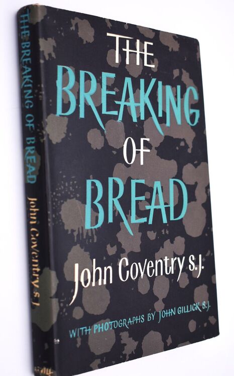 THE BREAKING OF BREAD A Short History Of The Mass