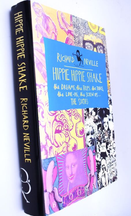 HIPPIE HIPPIE SHAKE The Dreams, The Trips, The Trials, The Love-Ins, The Screw Ups...The Sixties